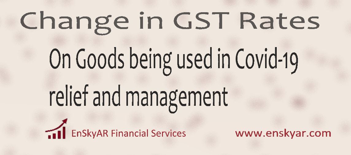 Change-in-GST-Rates-on-goods-being-used-in-Covid-19-relief-and-management