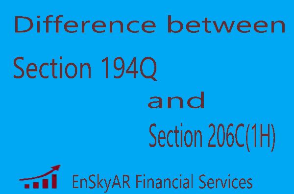 Difference-between-Section-194Q-and-Section-206C(1H)