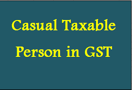 Who-is-a-Casual-Taxable-Person-under-GST